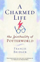 A Charmed Life: the Spirituality of Potterworld